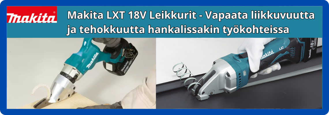 Makita LXT 18V Leikkurit